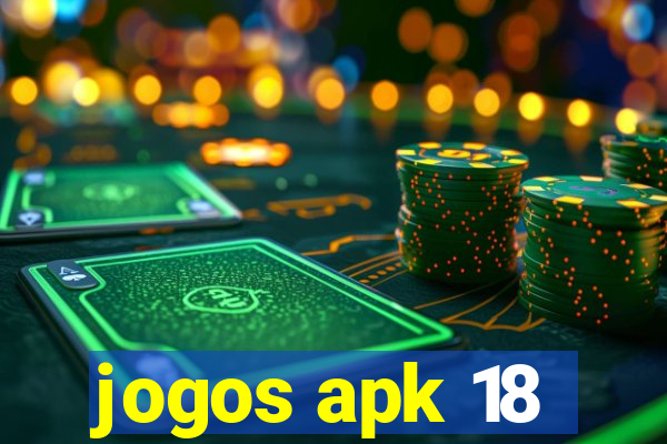 jogos apk 18